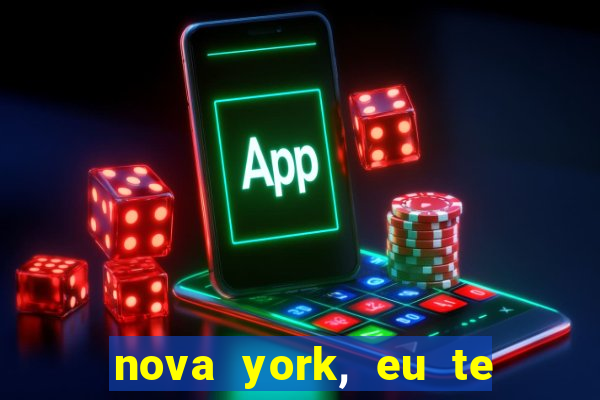 nova york, eu te amo filme completo dublado