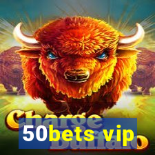 50bets vip