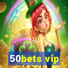 50bets vip