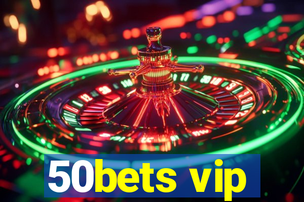 50bets vip