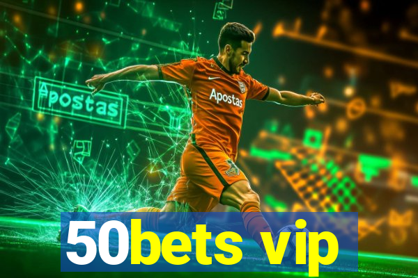 50bets vip