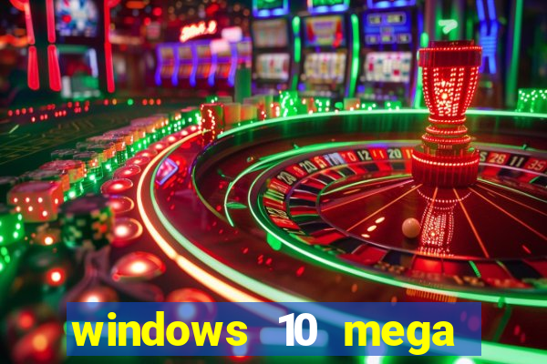 windows 10 mega lite premium download