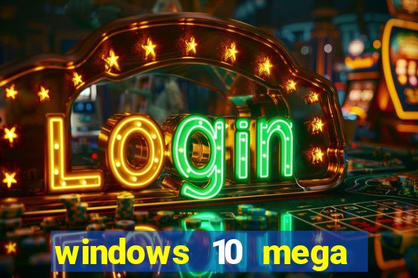 windows 10 mega lite premium download