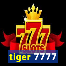 tiger 7777