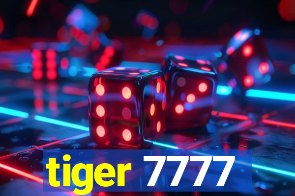 tiger 7777