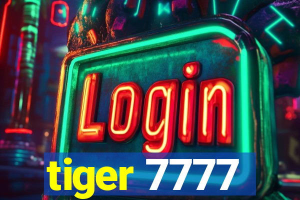 tiger 7777