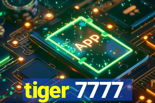 tiger 7777