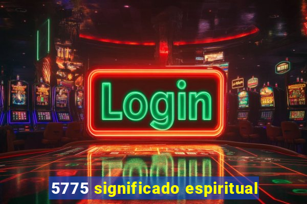 5775 significado espiritual