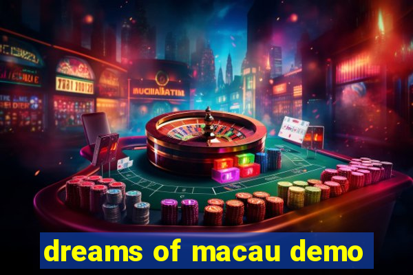 dreams of macau demo