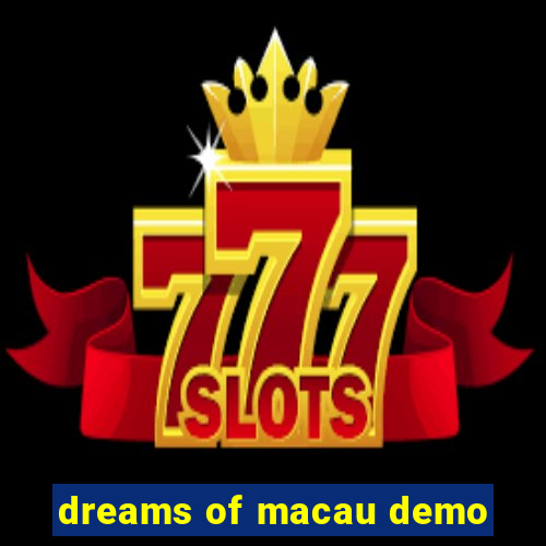 dreams of macau demo