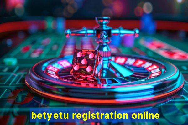 betyetu registration online