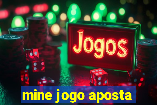 mine jogo aposta