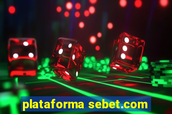 plataforma sebet.com