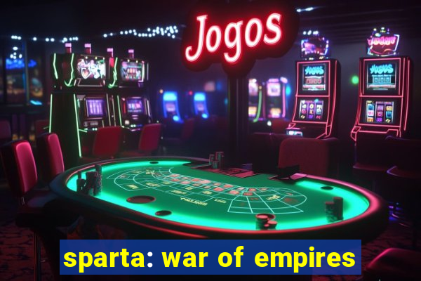 sparta: war of empires