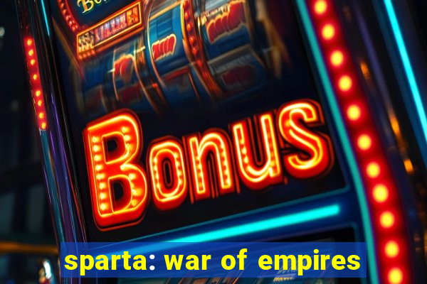 sparta: war of empires