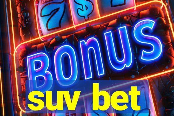 suv bet