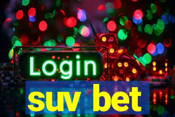 suv bet