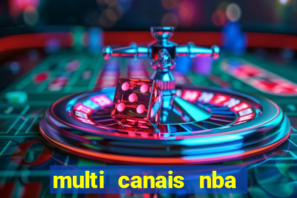 multi canais nba ao vivo