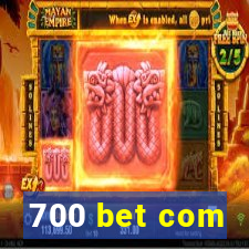 700 bet com