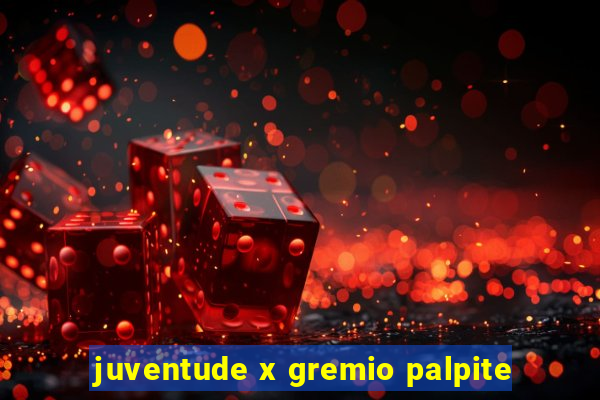 juventude x gremio palpite