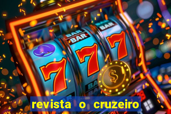 revista o cruzeiro acervo digital