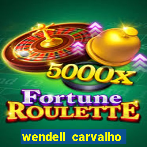 wendell carvalho reclame aqui