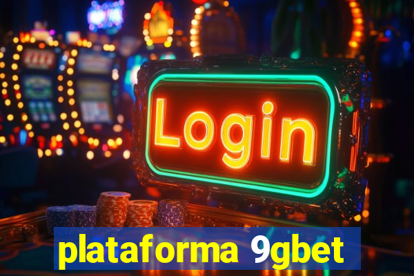 plataforma 9gbet