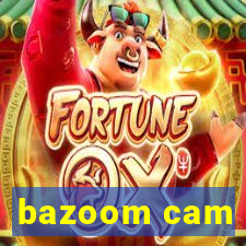 bazoom cam