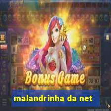 malandrinha da net