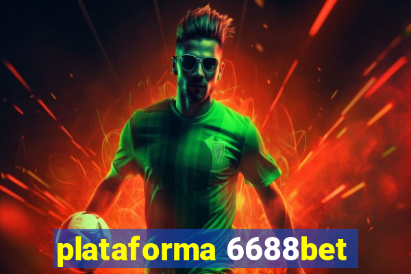 plataforma 6688bet