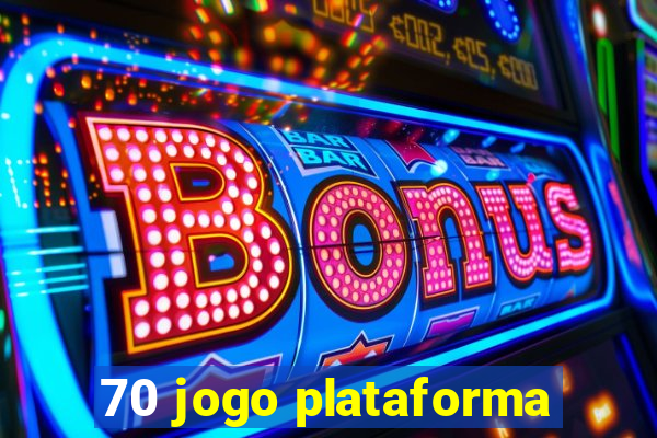 70 jogo plataforma