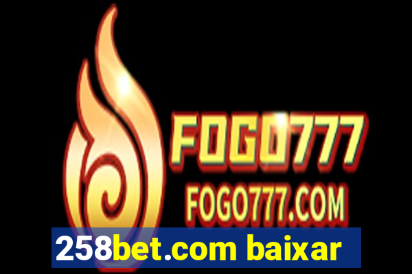 258bet.com baixar