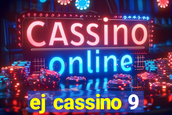 ej cassino 9