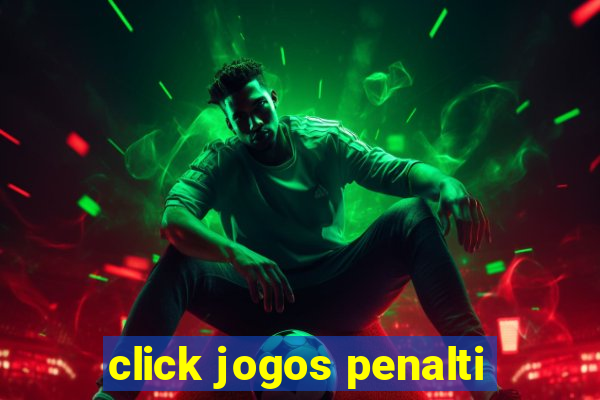 click jogos penalti