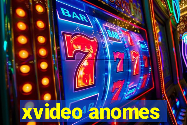 xvideo anomes