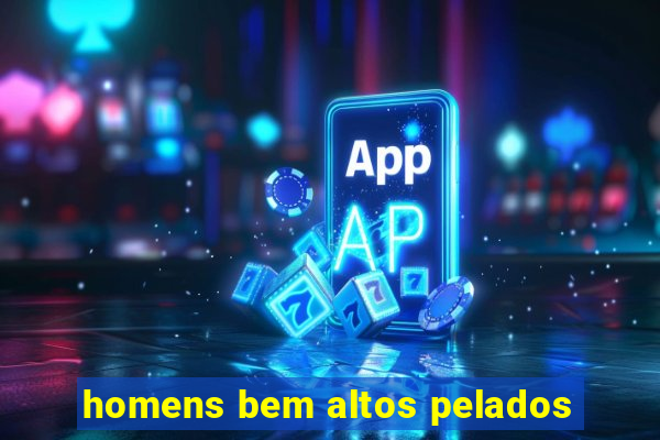 homens bem altos pelados