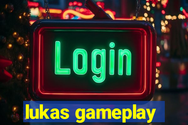 lukas gameplay