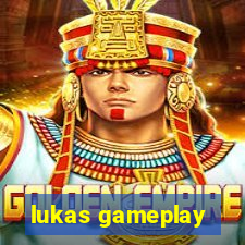 lukas gameplay