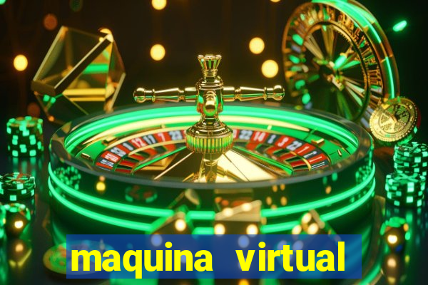 maquina virtual para jogar