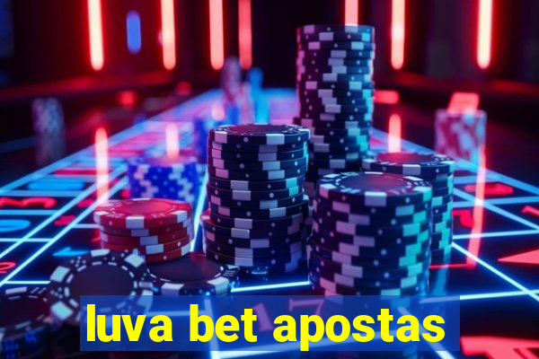 luva bet apostas