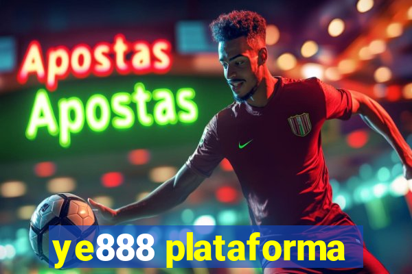 ye888 plataforma