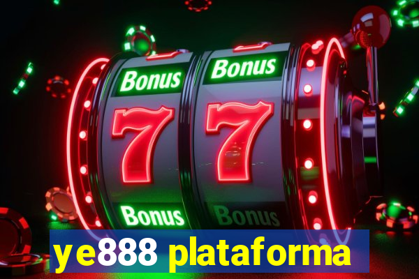 ye888 plataforma