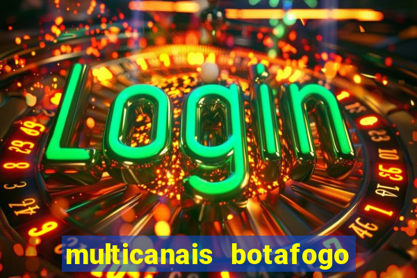 multicanais botafogo x vitoria