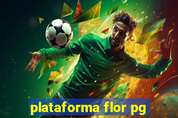 plataforma flor pg