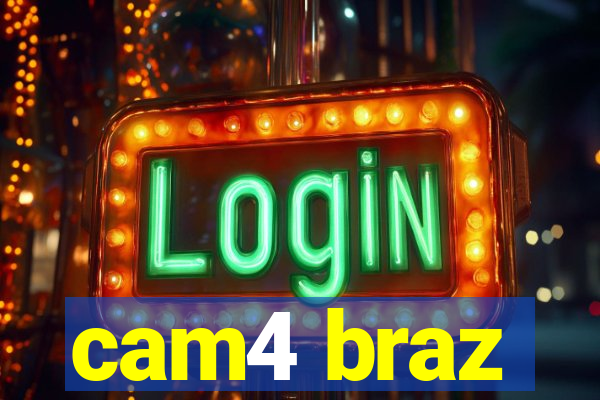 cam4 braz