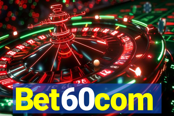 Bet60com