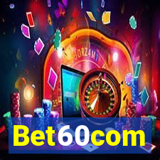 Bet60com