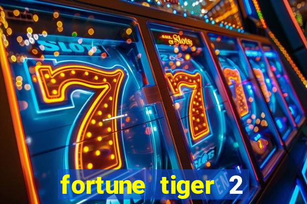 fortune tiger 2 revenge plataforma