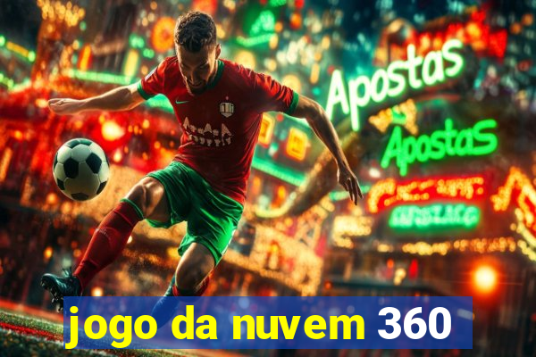 jogo da nuvem 360