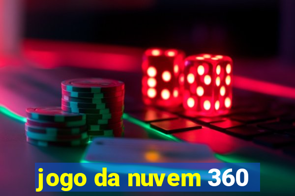 jogo da nuvem 360